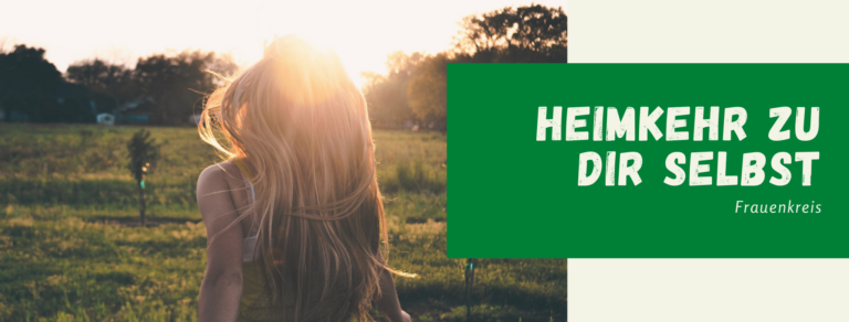 Heimkehr zu dir selbst – Frauenkreis
